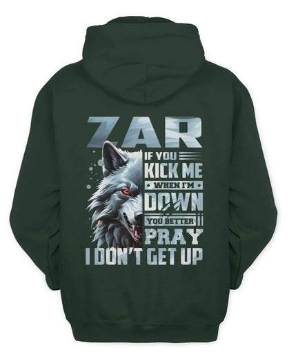 ZAR AP62-K4-666 - Personalized Fierce Wolf Quote Apparel “If You Kick Me When I’m Down, You Better Pray I Don’t Get Up” - Unisex Hoodie - Forest Green