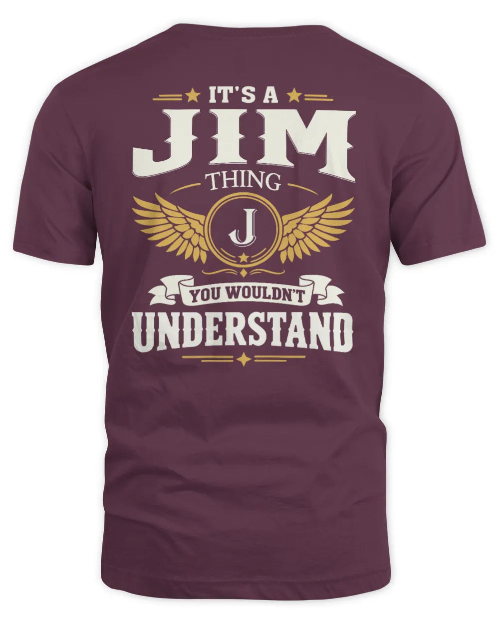 JIM KT06-M008 It’s a [NAME] Thing – You Wouldn’t Understand | Personalized Vintage T-Shirt - Unisex Standard T-Shirt - Maroon