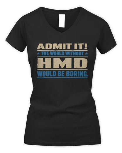 HMD TP68-K2-968 – Personalized Funny Quote Apparel “The World Without NAME Would Be Boring” - Women's V-Neck T-Shirt - Black