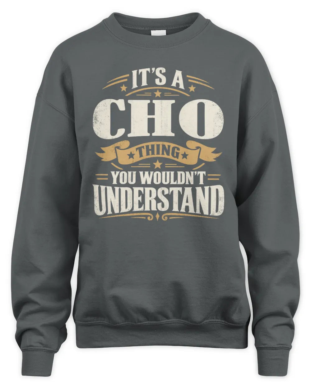 CHO P08 TH51 - Personalized “It’s a/an [NAME] Thing – You Wouldn’t Understand” Shirt - Unisex Sweatshirt - Charcoal