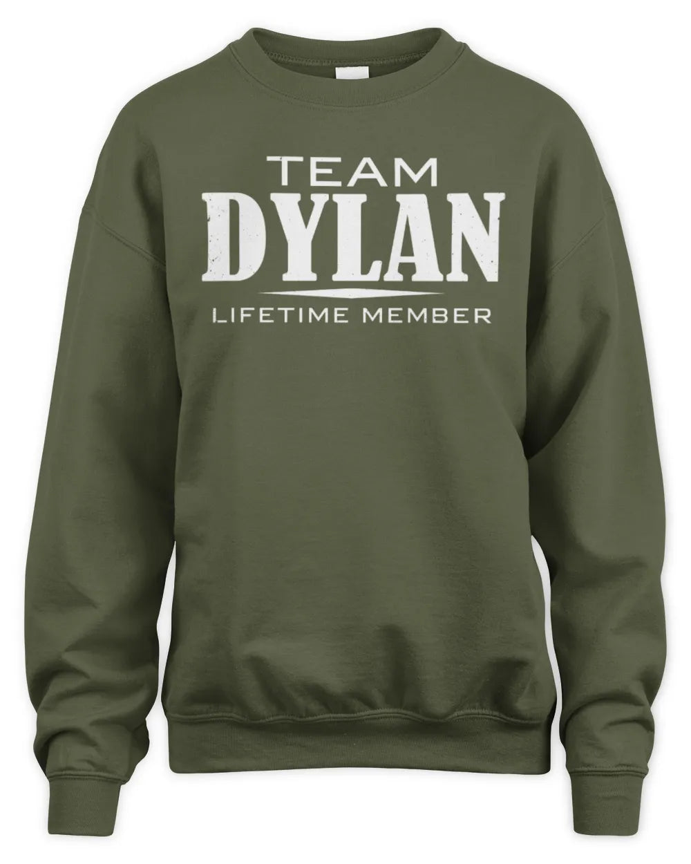 DYLAN BL62-K4-128 - Personalized “Team NAME Lifetime Member” - Unisex Sweatshirt - Military Green