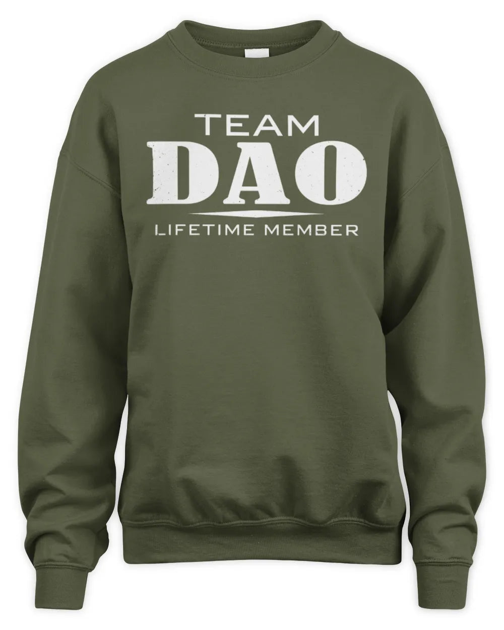 DAO BL62-K4-128 - Personalized “Team NAME Lifetime Member” - Unisex Sweatshirt - Military Green