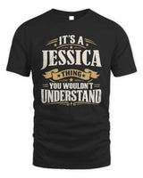 JESSICA P08 TH51 - Personalized “It’s a/an [NAME] Thing – You Wouldn’t Understand” Shirt - Unisex Standard T-Shirt - Black