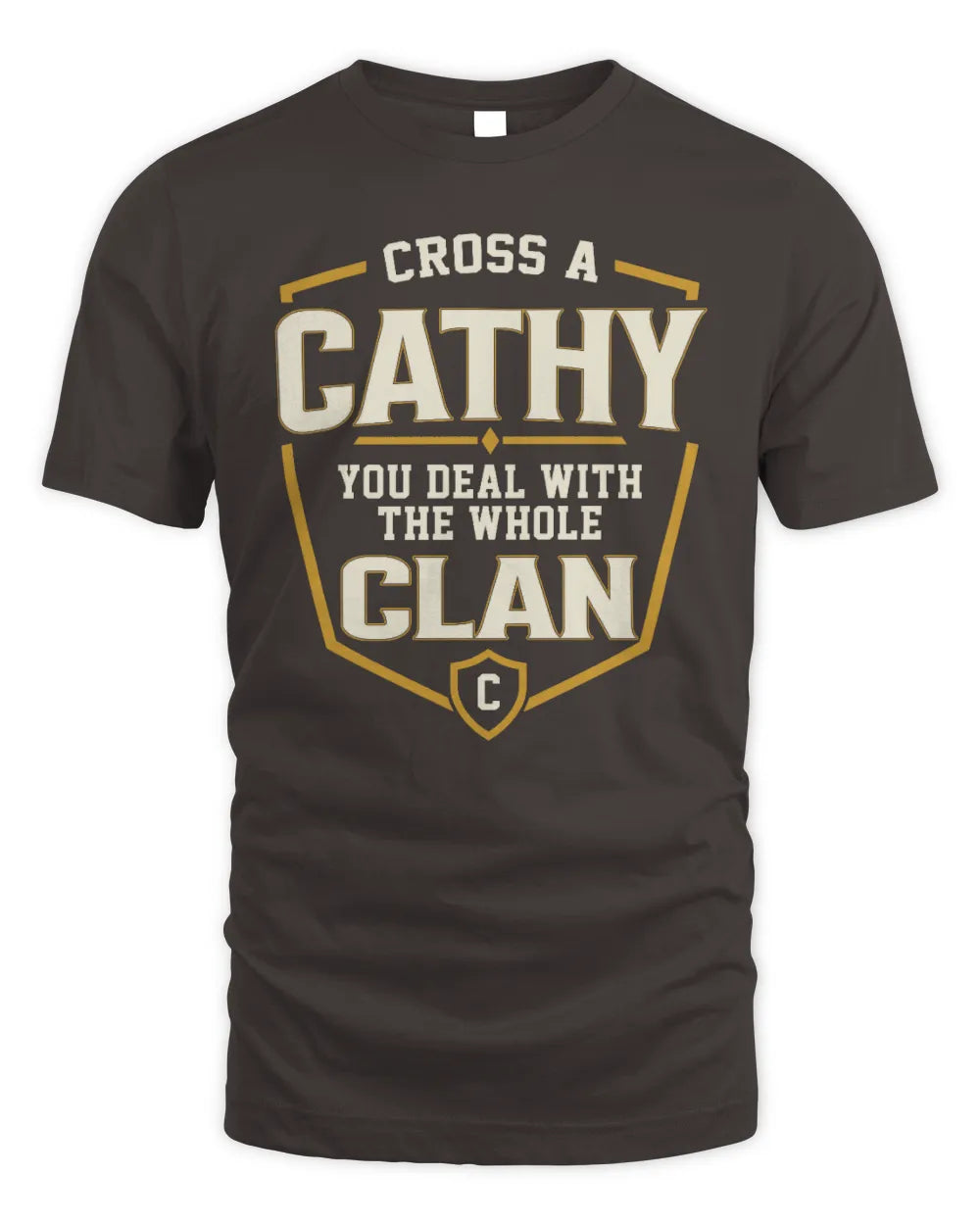 CATHY NT1-K008 Cross A/An NAME, You Deal With the Whole Clan | Personalized Vintage T-Shirt - Unisex Standard T-Shirt - Dark Chocolate