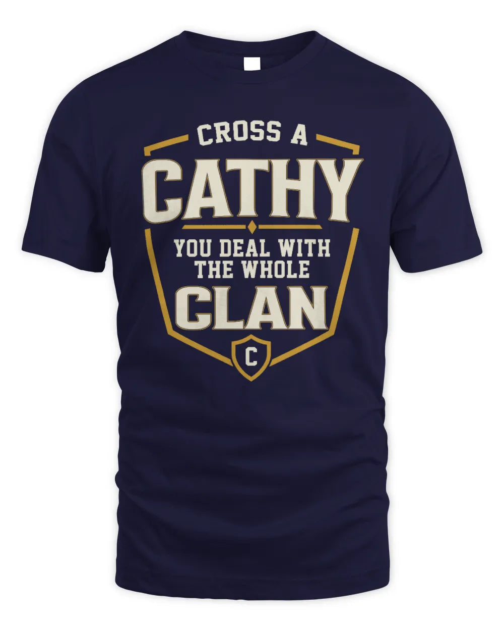 CATHY NT1-K008 Cross A/An NAME, You Deal With the Whole Clan | Personalized Vintage T-Shirt - Unisex Standard T-Shirt - Navy