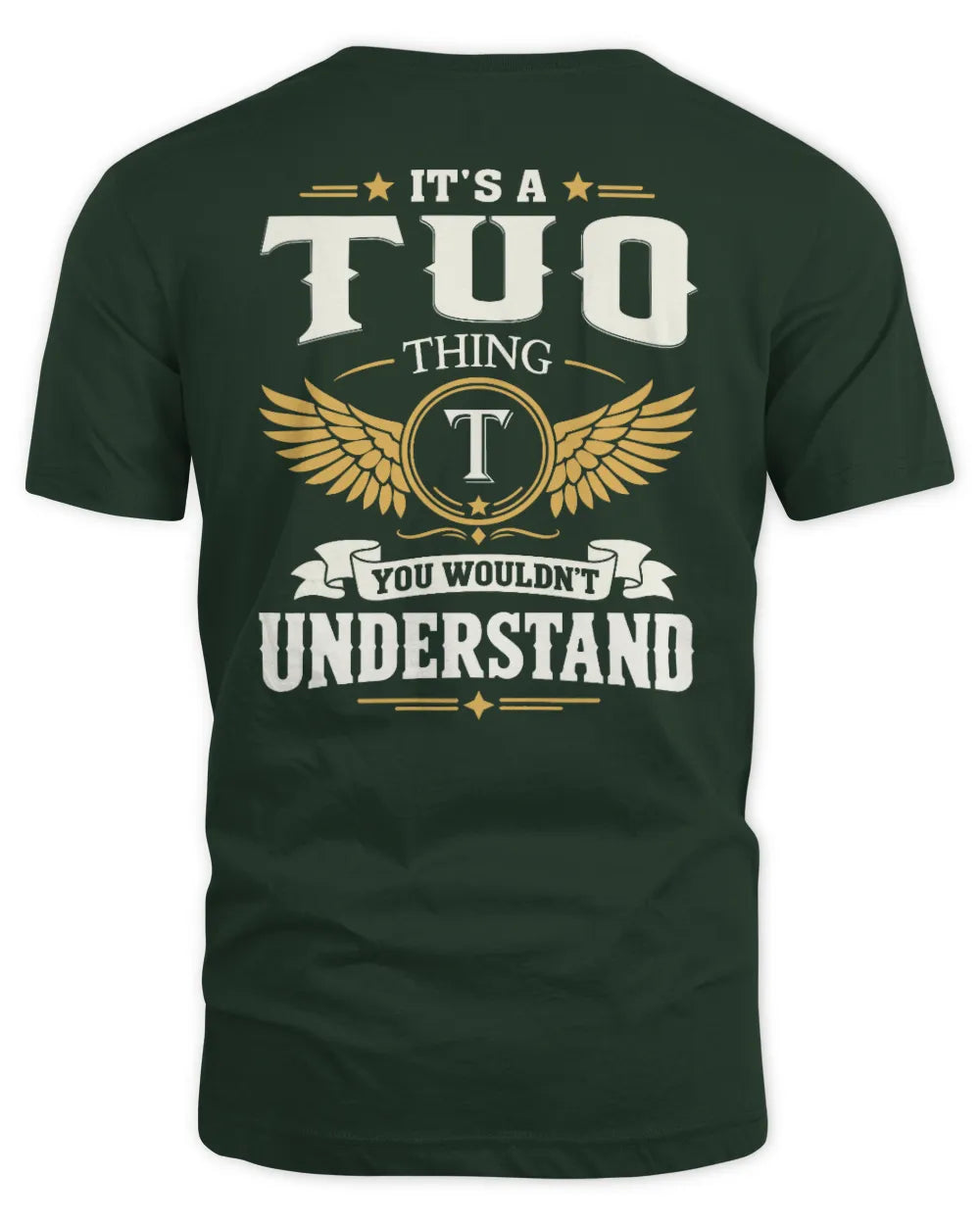 TUO KT06-M008 It’s a [NAME] Thing – You Wouldn’t Understand | Personalized Vintage T-Shirt - Unisex Standard T-Shirt - Forest Green