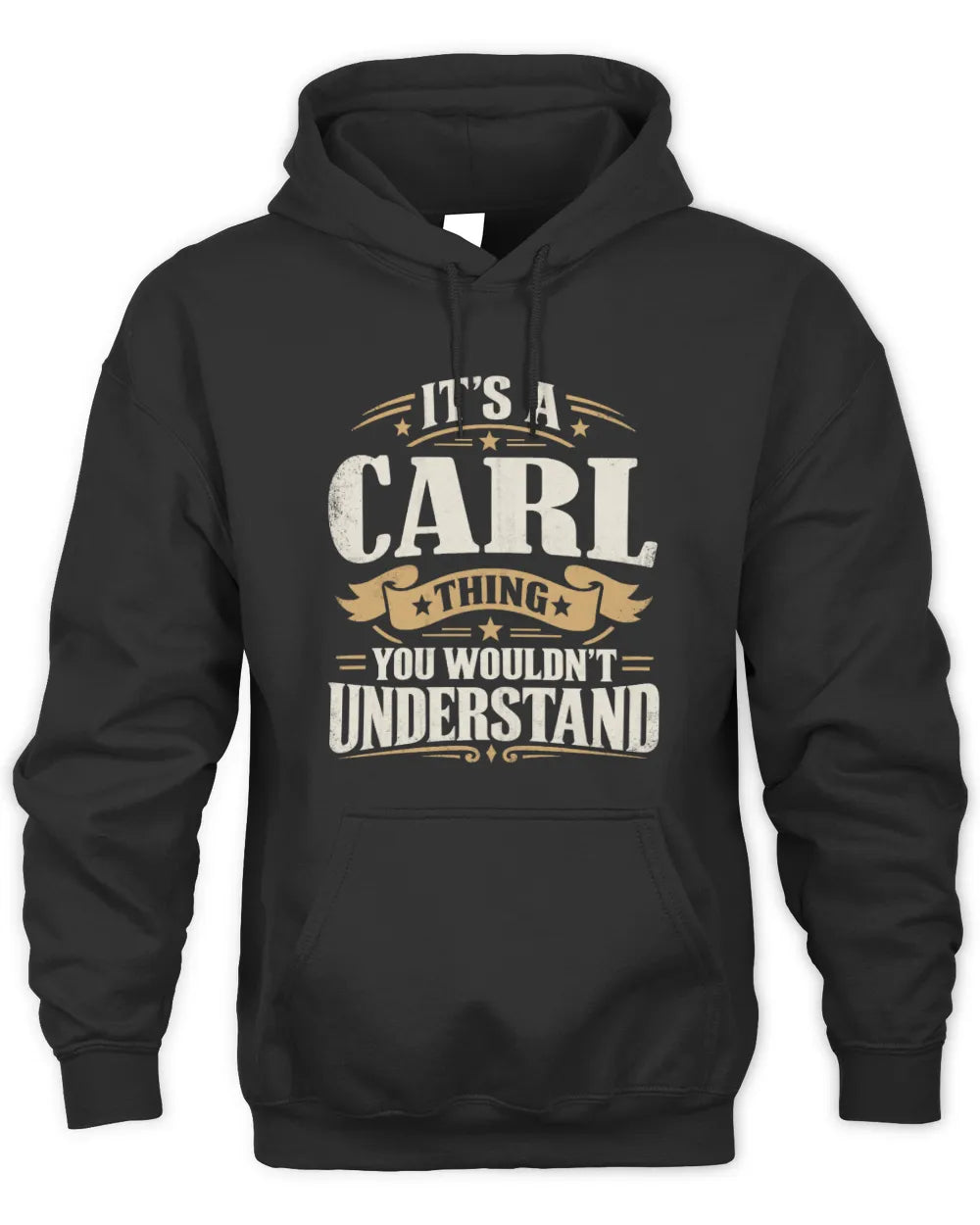CARL P08 TH51 - Personalized “It’s a/an [NAME] Thing – You Wouldn’t Understand” Shirt - Unisex Hoodie - Black
