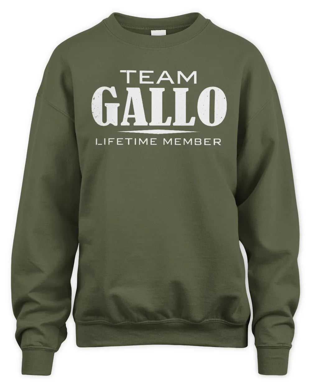 GALLO BL62-K4-128 - Personalized “Team NAME Lifetime Member” - Unisex Sweatshirt - Military Green