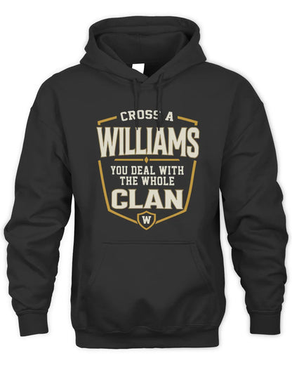 WILLIAMS NT1-K008 Cross A/An NAME, You Deal With the Whole Clan | Personalized Vintage T-Shirt - Unisex Hoodie - Black