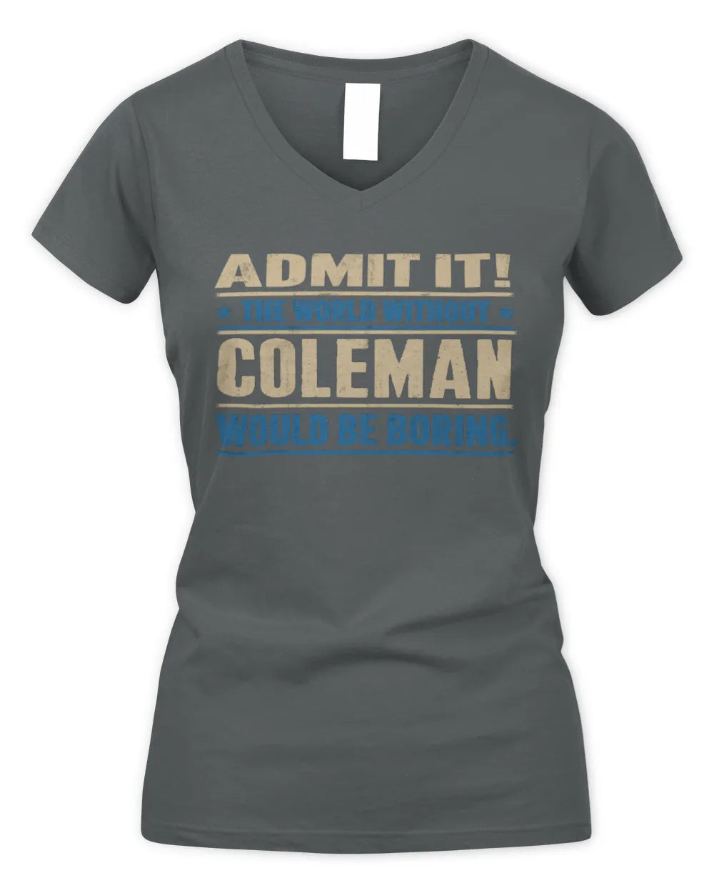 COLEMAN TP68-K2-968 – Personalized Funny Quote Apparel “The World Without NAME Would Be Boring” - Women's V-Neck T-Shirt - Charcoal