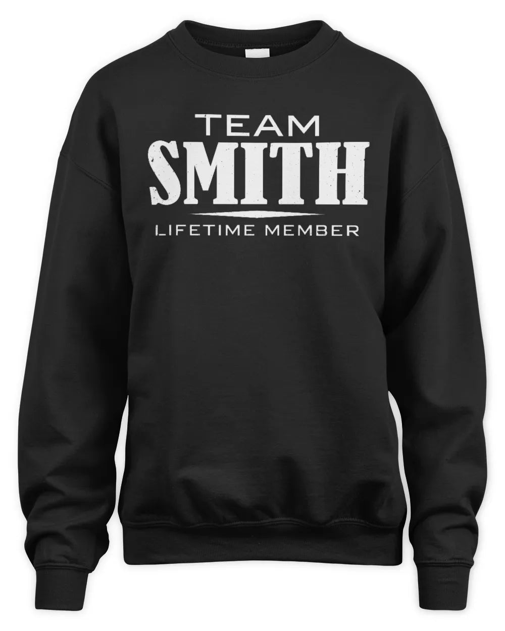 SMITH BL62-K4-128 - Personalized “Team NAME Lifetime Member” - Unisex Sweatshirt - Black
