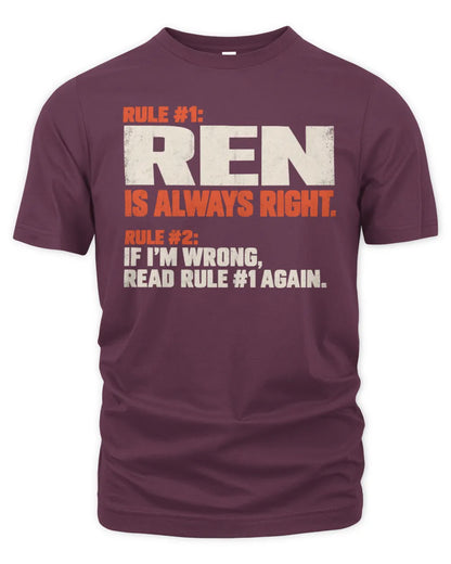 REN NP1-H006 - Always Right Personalized Name T-Shirt – Funny Custom Name Shirt - Unisex Standard T-Shirt - Maroon