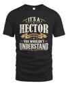 HECTOR P08 TH51 - Personalized “It’s a/an [NAME] Thing – You Wouldn’t Understand” Shirt