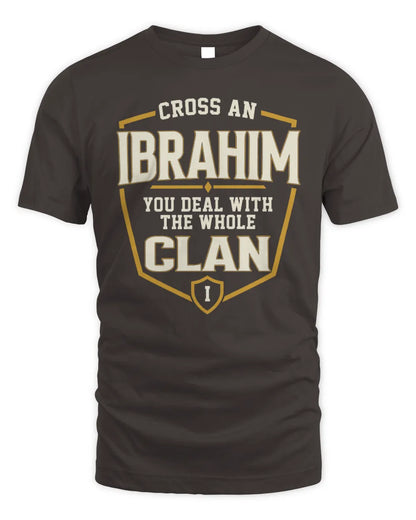 IBRAHIM NT1-K008 Cross A/An NAME, You Deal With the Whole Clan | Personalized Vintage T-Shirt - Unisex Standard T-Shirt - Dark Chocolate