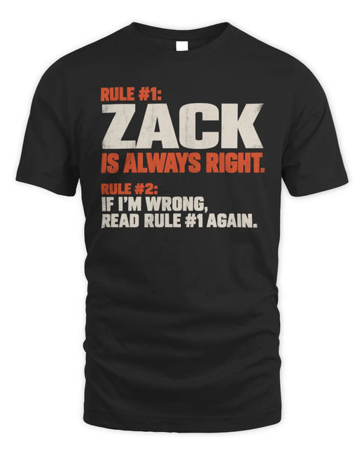 ZACK NP1-H006 
Always Right Personalized Name T-Shirt – Funny Custom Name Shirt