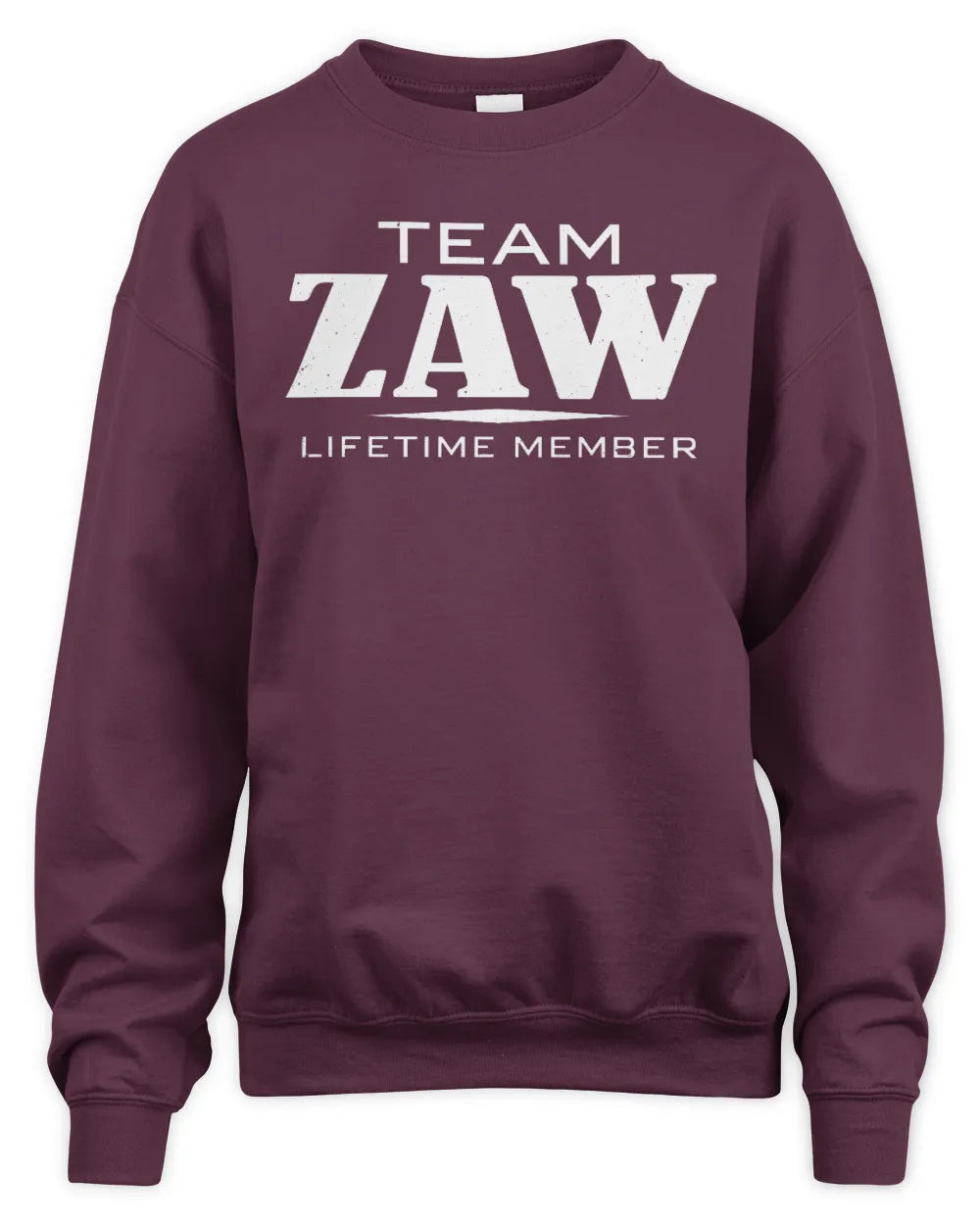 ZAW BL62-K4-128 - Personalized “Team NAME Lifetime Member” - Unisex Sweatshirt - Maroon