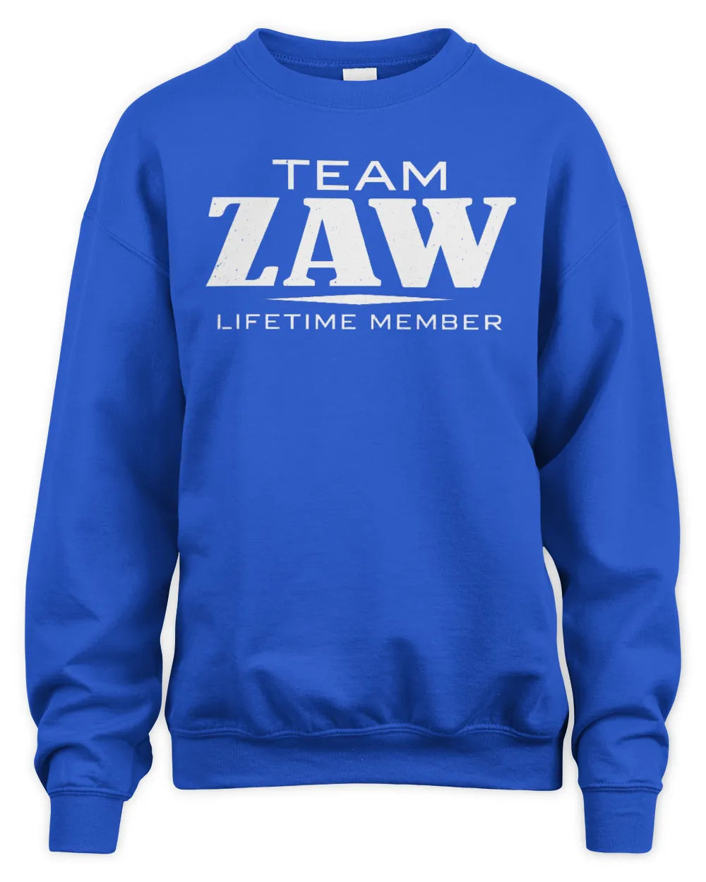 ZAW BL62-K4-128 - Personalized “Team NAME Lifetime Member” - Unisex Sweatshirt - Royal