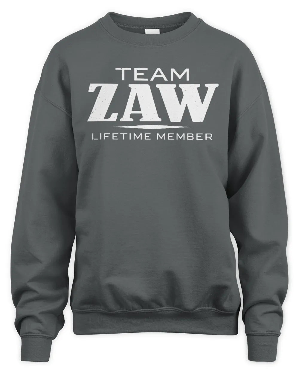 ZAW BL62-K4-128 - Personalized “Team NAME Lifetime Member” - Unisex Sweatshirt - Charcoal