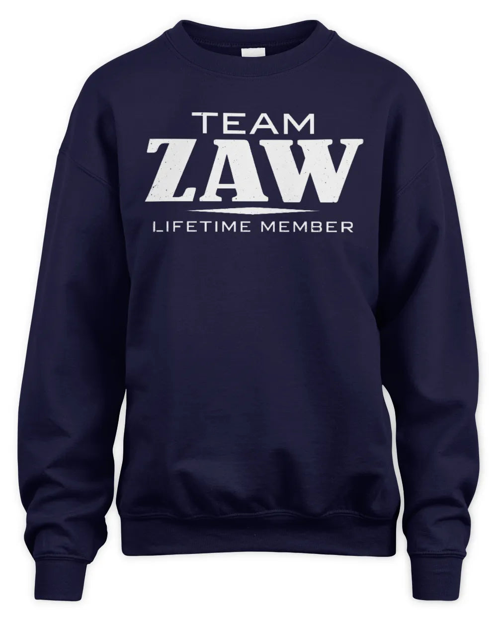 ZAW BL62-K4-128 - Personalized “Team NAME Lifetime Member” - Unisex Sweatshirt - Navy