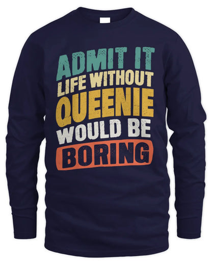 QUEENIE TP88-K4-229
Personalized Funny Quote Apparel “Life Without NAME Would Be Boring” - Men's Long Sleeved T-Shirt - Navy
