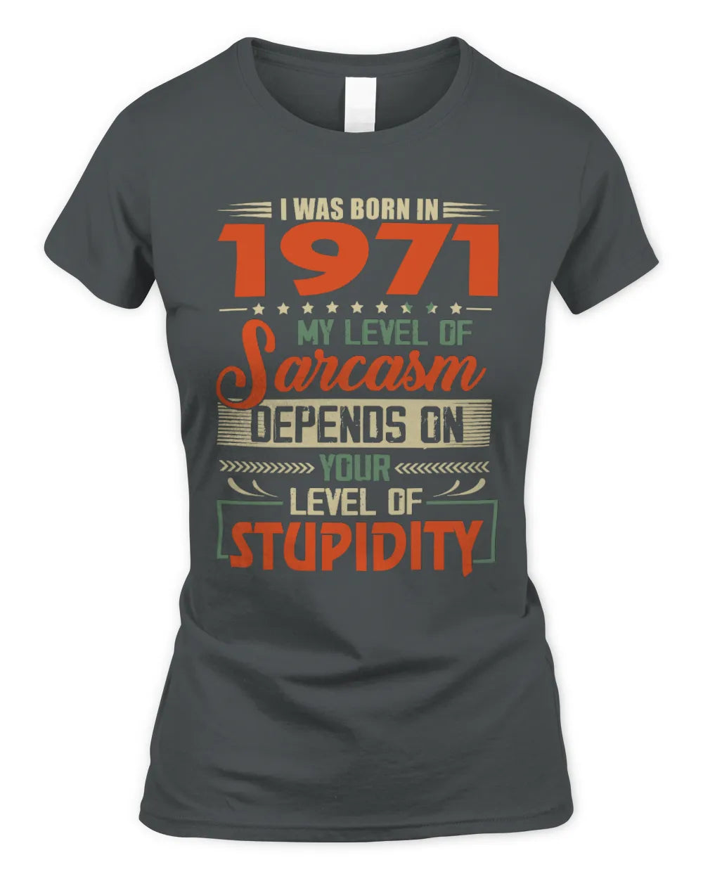 1971 HH89-K2 – Vintage Born to Be Sarcastic T-Shirt - Women's Standard T-Shirt - Charcoal