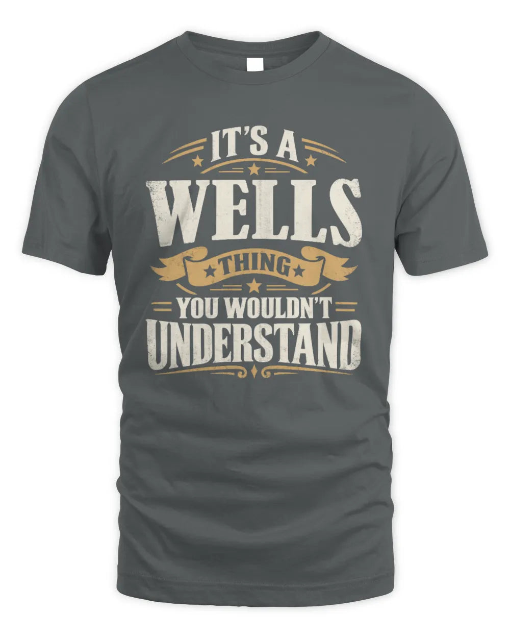 WELLS P08 TH51 - Personalized “It’s a/an [NAME] Thing – You Wouldn’t Understand” Shirt - Unisex Standard T-Shirt - Charcoal