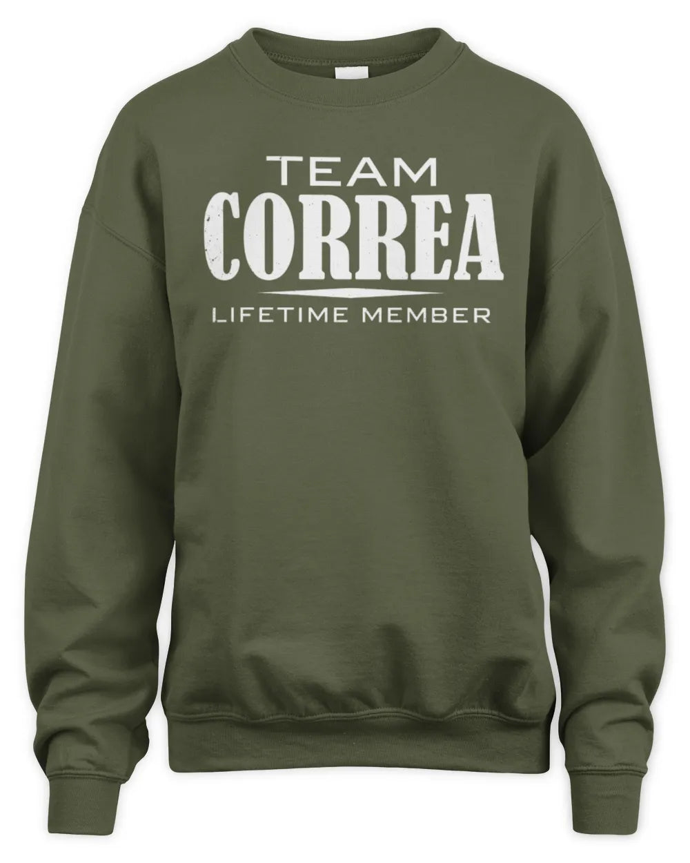 CORREA BL62-K4-128 - Personalized “Team NAME Lifetime Member” - Unisex Sweatshirt - Military Green