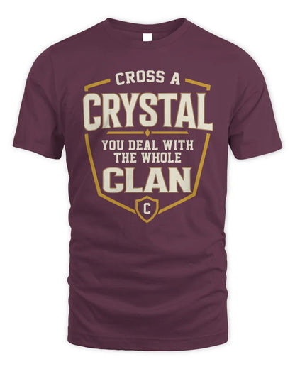 CRYSTAL NT1-K008 Cross A/An NAME, You Deal With the Whole Clan | Personalized Vintage T-Shirt - Unisex Standard T-Shirt - Maroon
