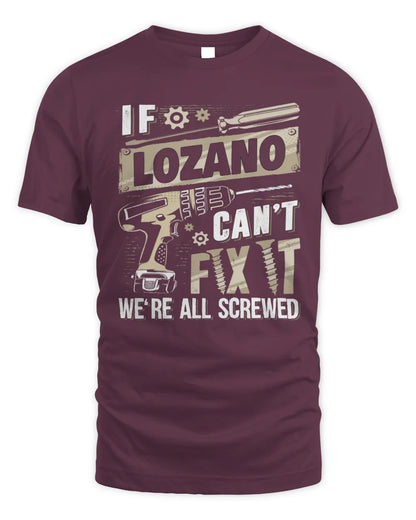 LOZANO TX03 P02 - Personalized Handyman Mechanic Shirt “If NAME Can’t Fix It, We’re All Screwed” - Unisex Standard T-Shirt - Maroon