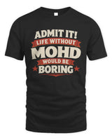MOHD P4 KT003 Personalized Funny Quote Apparel “Life Without NAME Would Be Boring” - Unisex Standard T-Shirt - Black