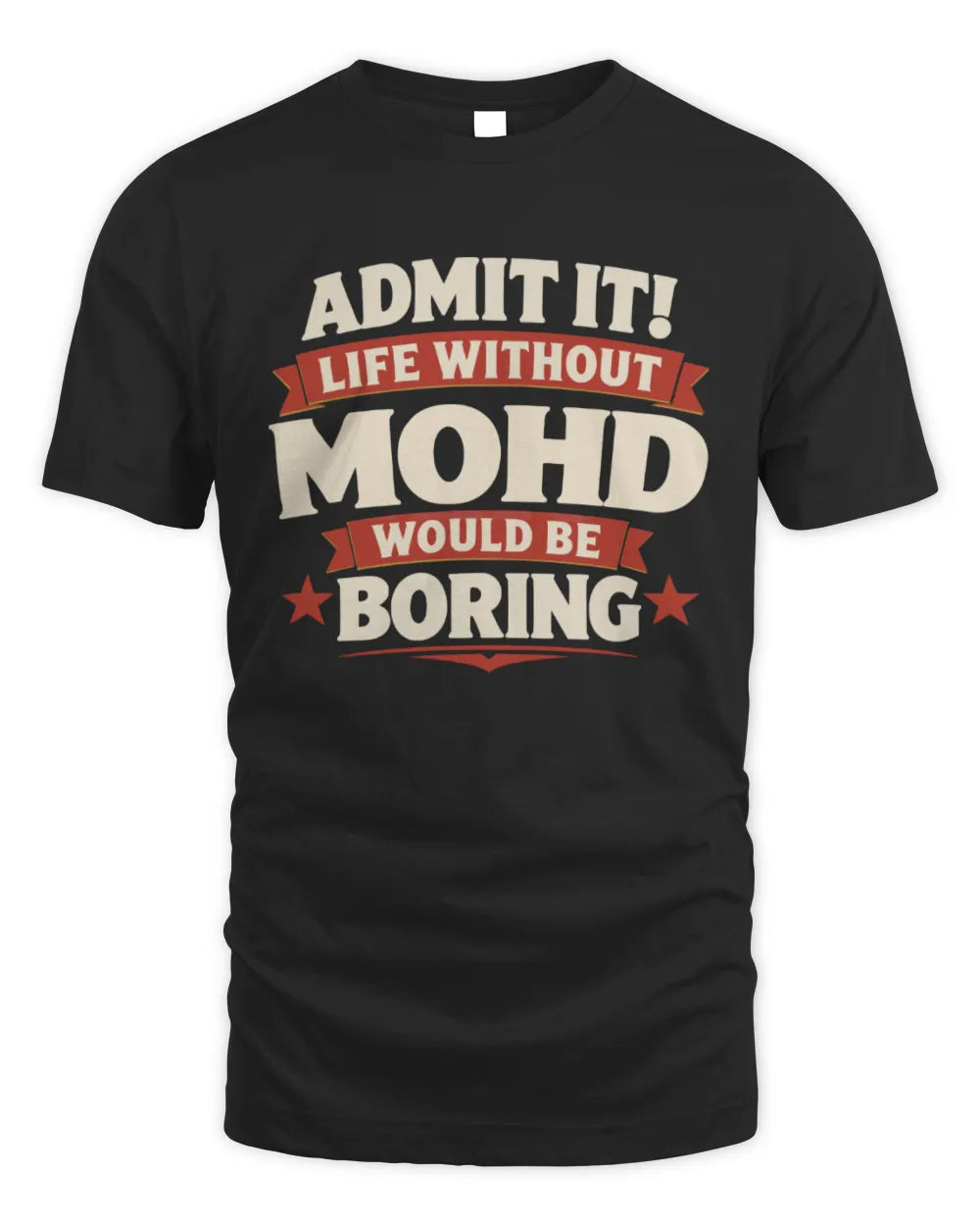 MOHD P4 KT003 Personalized Funny Quote Apparel “Life Without NAME Would Be Boring” - Unisex Standard T-Shirt - Black
