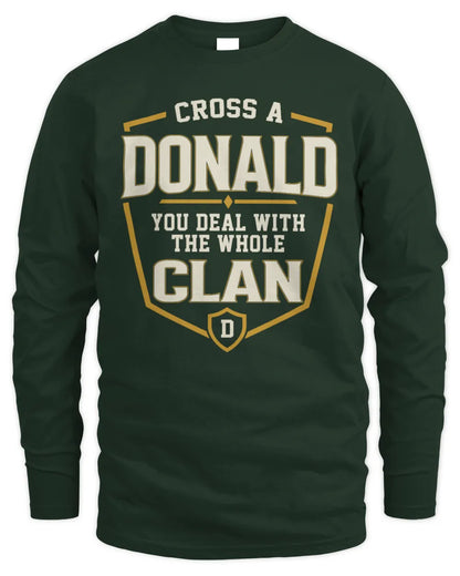 DONALD NT1-K008 Cross A/An NAME, You Deal With the Whole Clan | Personalized Vintage T-Shirt - Men's Long Sleeved T-Shirt - Forest Green