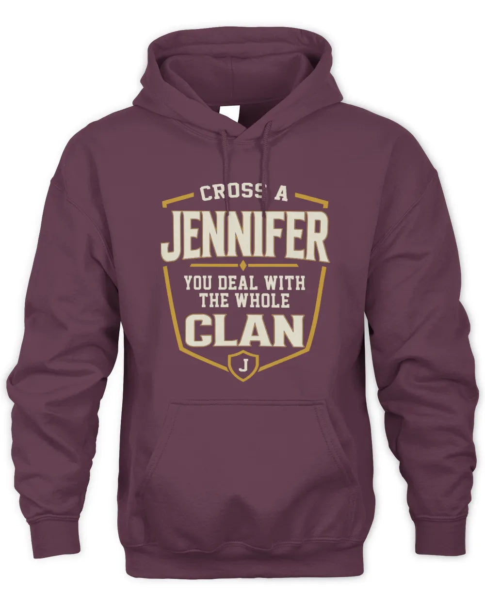 JENNIFER NT1-K008 Cross A/An NAME, You Deal With the Whole Clan | Personalized Vintage T-Shirt - Unisex Hoodie - Maroon
