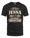 JENNA P08 TH51 - Personalized “It’s a/an [NAME] Thing – You Wouldn’t Understand” Shirt