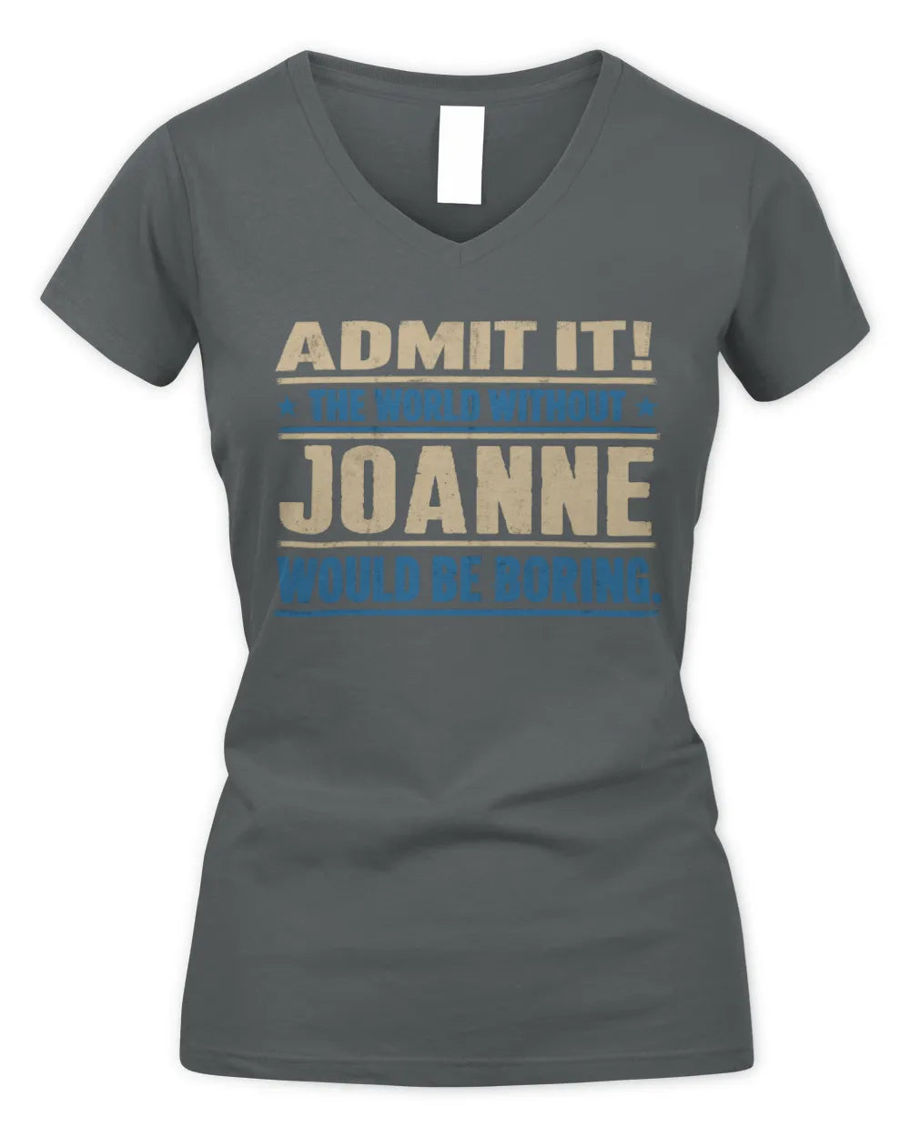 JOANNE TP68-K2-968 – Personalized Funny Quote Apparel “The World Without NAME Would Be Boring” - Women's V-Neck T-Shirt - Charcoal
