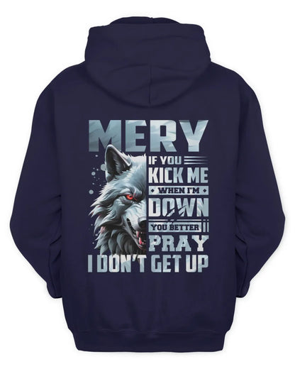 MERY AP62-K4-666 - Personalized Fierce Wolf Quote Apparel “If You Kick Me When I’m Down, You Better Pray I Don’t Get Up” - Unisex Hoodie - Navy