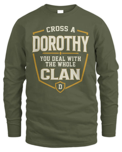 DOROTHY NT1-K008 Cross A/An NAME, You Deal With the Whole Clan | Personalized Vintage T-Shirt - Men's Long Sleeved T-Shirt - Military Green