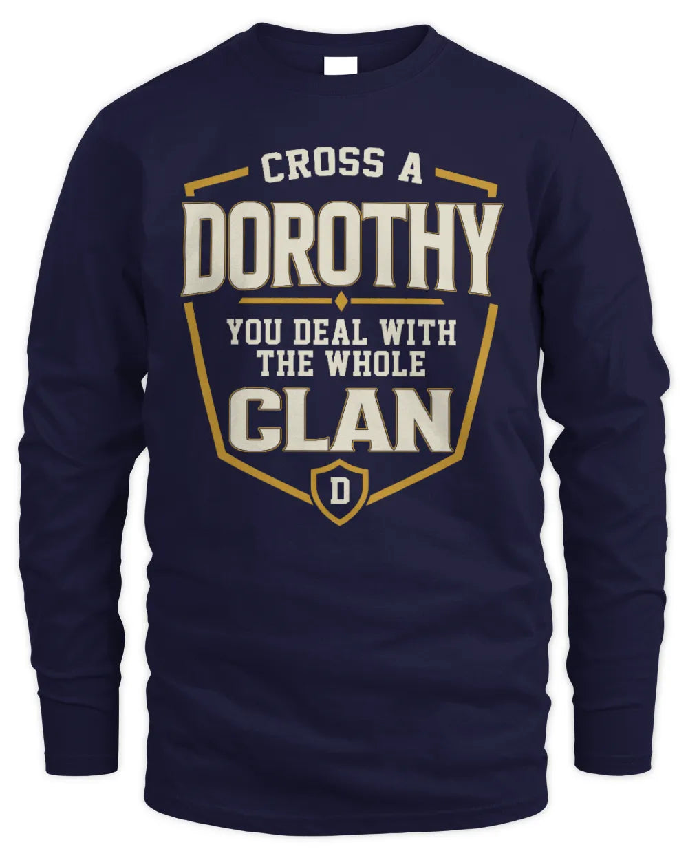 DOROTHY NT1-K008 Cross A/An NAME, You Deal With the Whole Clan | Personalized Vintage T-Shirt - Men's Long Sleeved T-Shirt - Navy