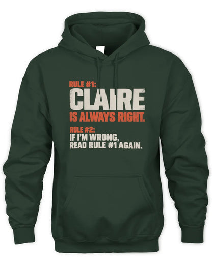 CLAIRE NP1-H006 - Always Right Personalized Name T-Shirt – Funny Custom Name Shirt - Unisex Hoodie - Forest Green