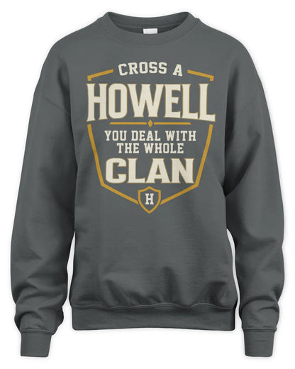 HOWELL NT1-K008 Cross A/An NAME, You Deal With the Whole Clan | Personalized Vintage T-Shirt - Unisex Sweatshirt - Charcoal