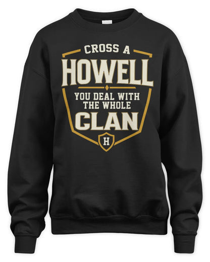 HOWELL NT1-K008 Cross A/An NAME, You Deal With the Whole Clan | Personalized Vintage T-Shirt - Unisex Sweatshirt - Black