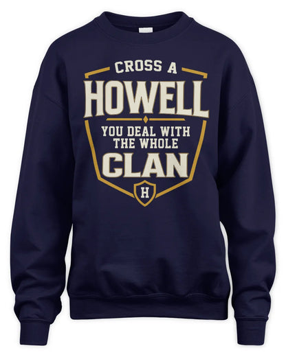 HOWELL NT1-K008 Cross A/An NAME, You Deal With the Whole Clan | Personalized Vintage T-Shirt - Unisex Sweatshirt - Navy