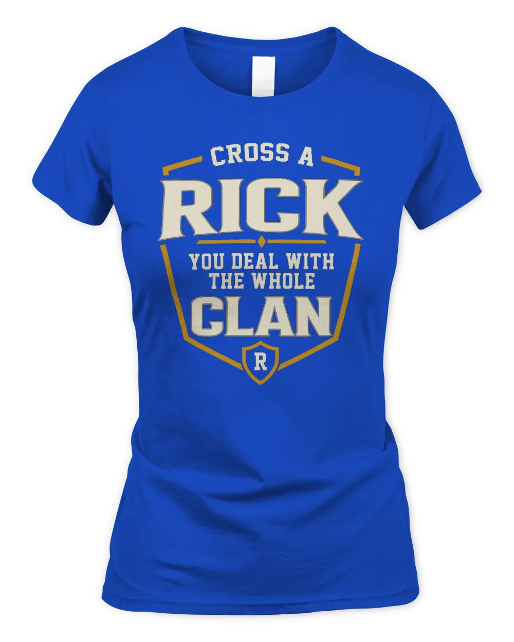 RICK NT1-K008 Cross A/An NAME, You Deal With the Whole Clan | Personalized Vintage T-Shirt - Women's Standard T-Shirt - Royal