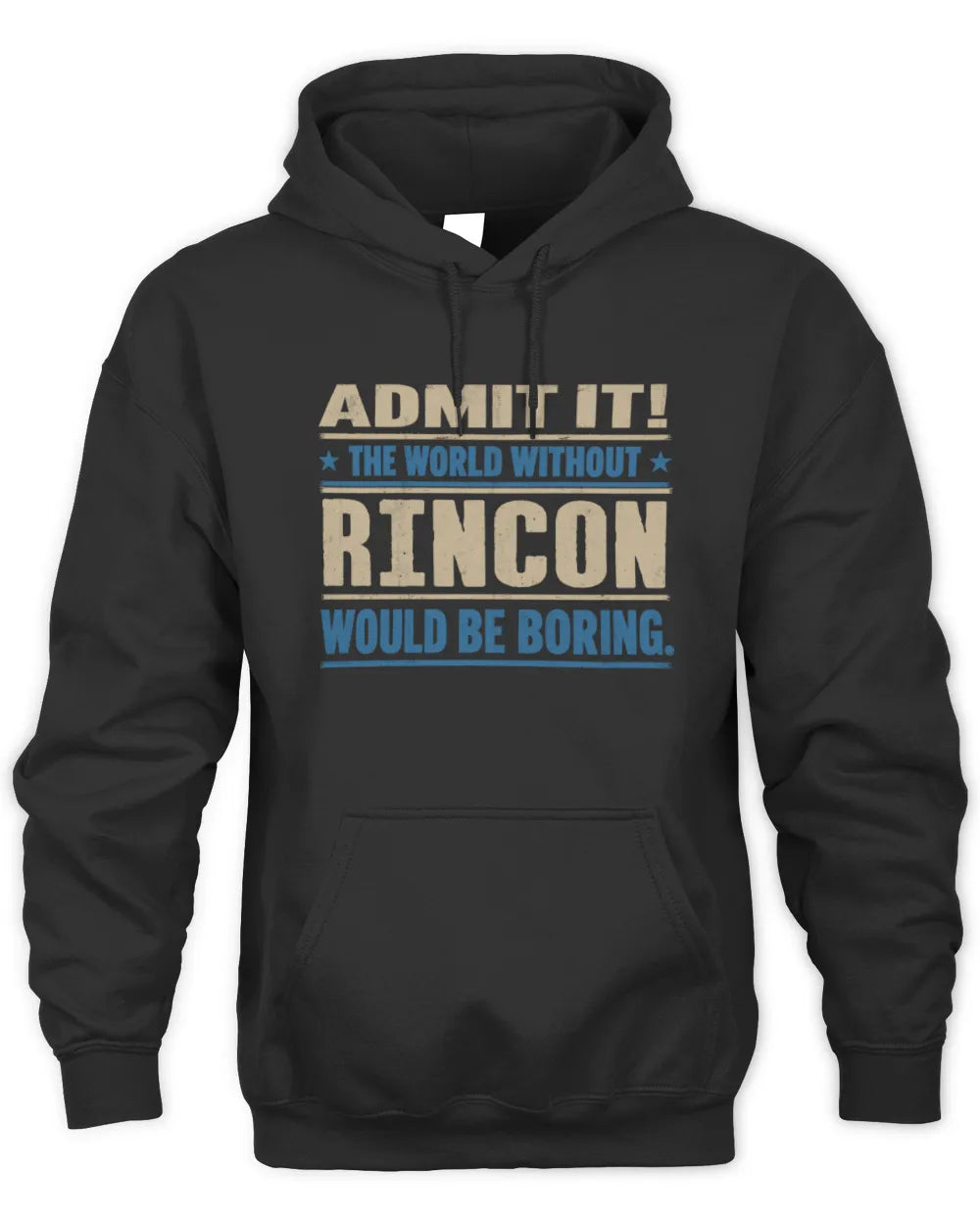 RINCON TP68-K2-968 – Personalized Funny Quote Apparel “The World Without NAME Would Be Boring” - Unisex Hoodie - Black