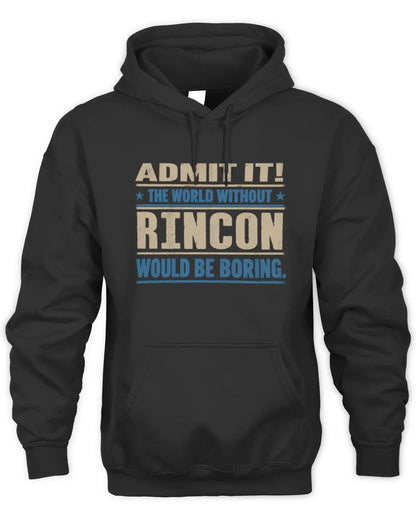 RINCON TP68-K2-968 – Personalized Funny Quote Apparel “The World Without NAME Would Be Boring” - Unisex Hoodie - Black
