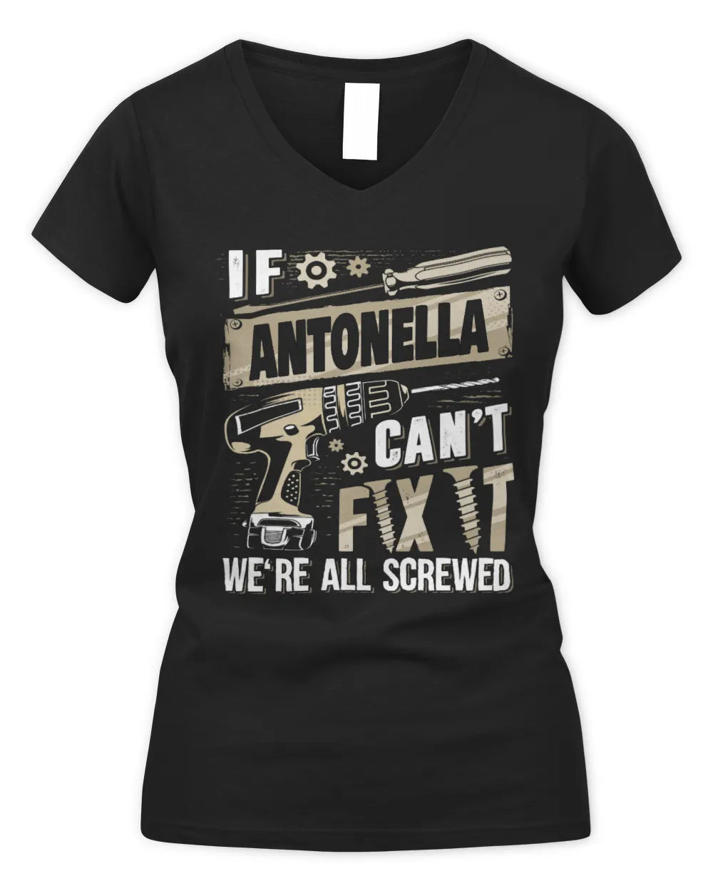 ANTONELLA TX03 P02 - Personalized Handyman Mechanic Shirt “If NAME Can’t Fix It, We’re All Screwed” - Women's V-Neck T-Shirt - Black