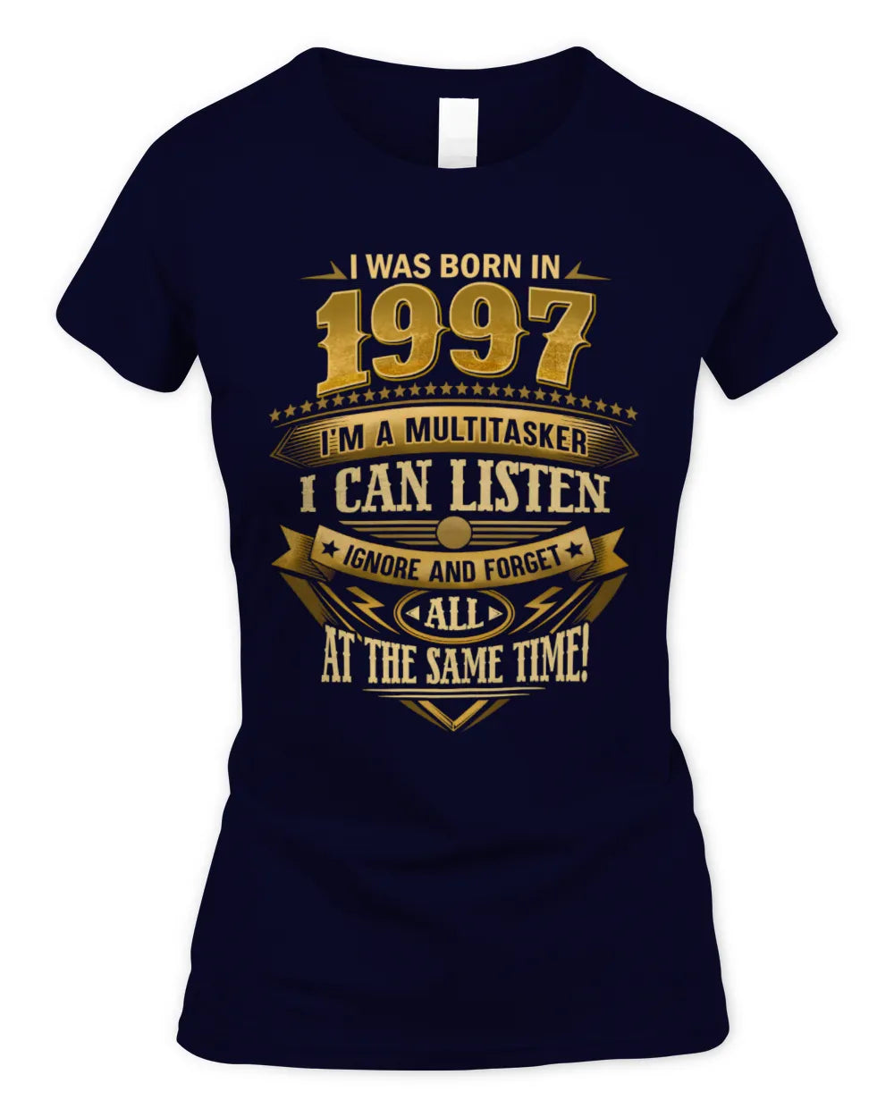 1997 HH89-K2 – Funny Birth Year Multitasker Quote T-Shirt - Women's Standard T-Shirt - Navy