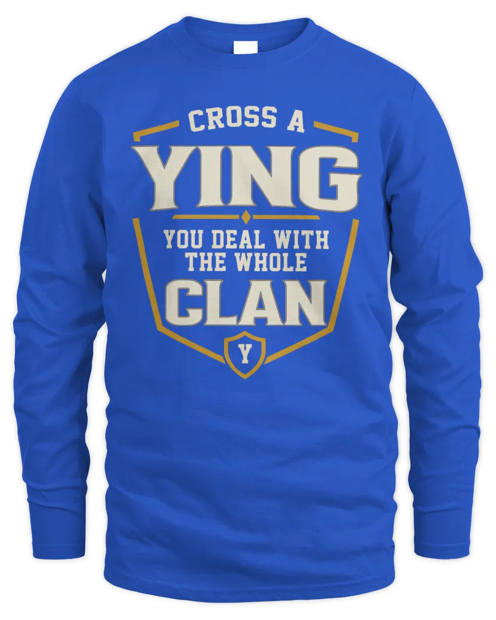 YING NT1-K008 Cross A/An NAME, You Deal With the Whole Clan | Personalized Vintage T-Shirt - Men's Long Sleeved T-Shirt - Royal