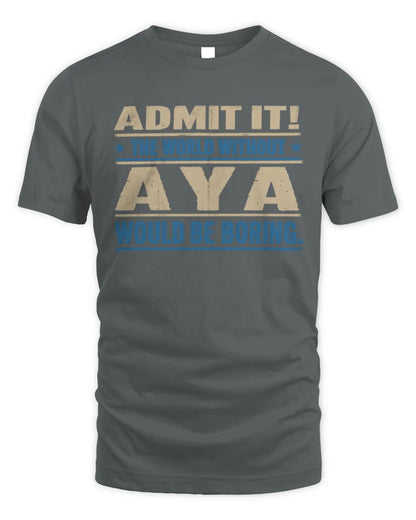 AYA TP68-K2-968 – Personalized Funny Quote Apparel “The World Without NAME Would Be Boring” - Unisex Standard T-Shirt - Charcoal