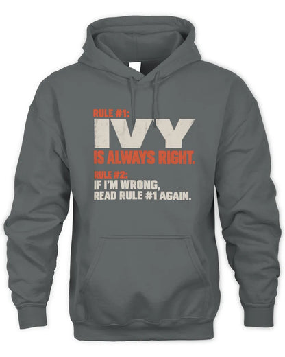 IVY NP1-H006 
Always Right Personalized Name T-Shirt – Funny Custom Name Shirt - Unisex Hoodie - Charcoal